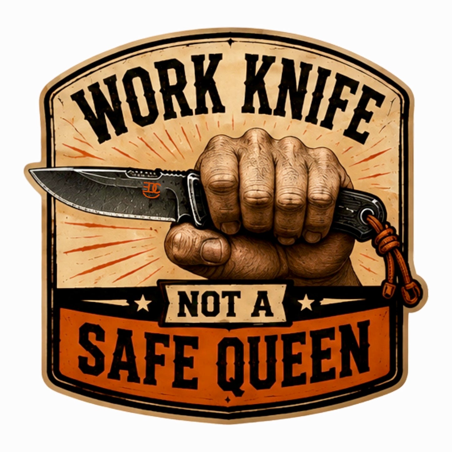RockinEDC Work Knife Not a Safe Queen Sticker Texas Knife Maker EDC Vinyl Decal