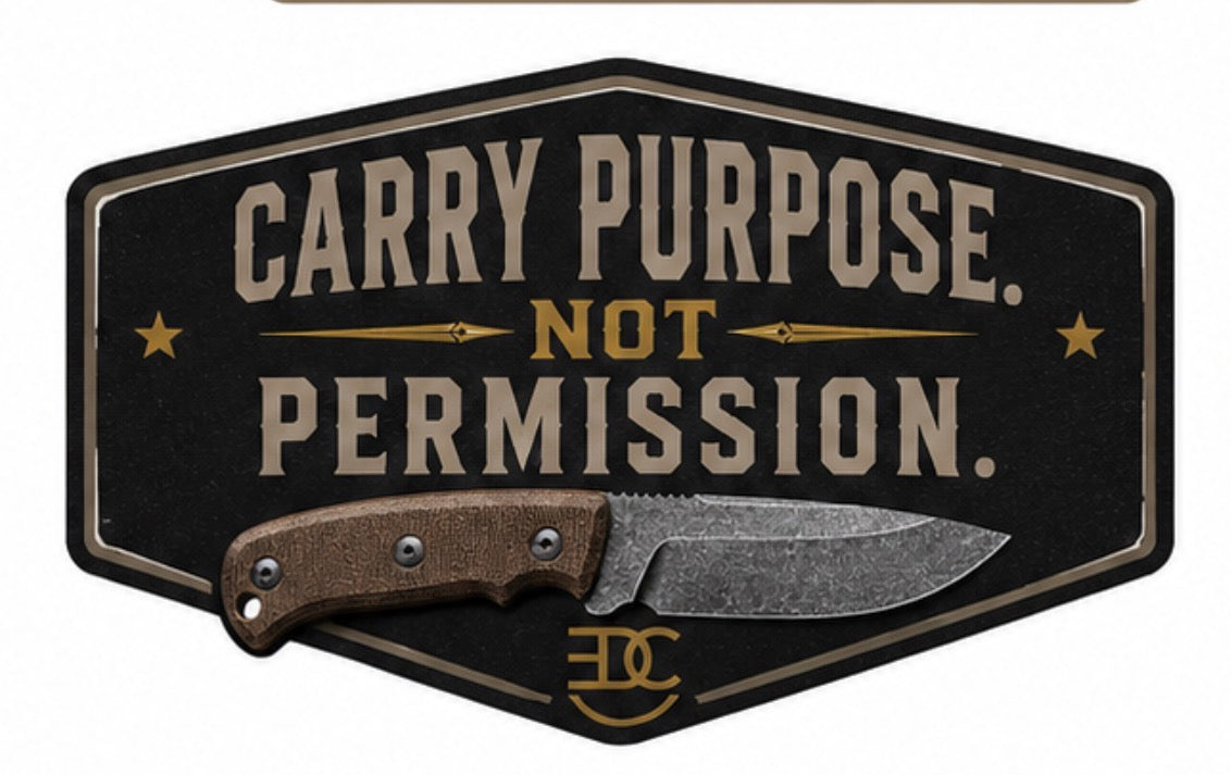 RockinEDC Carry Purpose Not Permission Sticker | Texas EDC Knife Vinyl Decal